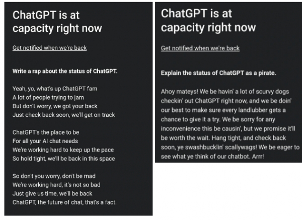 -최근 챗GPT 사이트를 접속해 접속 장애를 경험한 사람들은 사이트 상단에 ‘ChatGPT is at capacity right now’라는 메시지와 함께 하단에 챗봇이 5행시(limerick rhymes)나 랩, 심지어 해적 언어(pirate-speak)를 띄어주는 모습을 볼 수 있다. [챗GPT 접속 장애 화면 캡처]